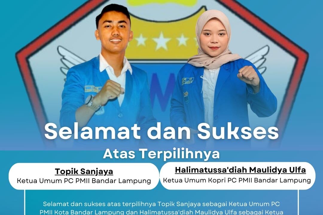 PMII Bandar Lampumg Punya Ketua Baru : Topik Sanjaya   dan Halimatussa’diah